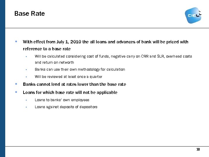 Base Rate § With effect from July 1, 2010 the all loans and advances