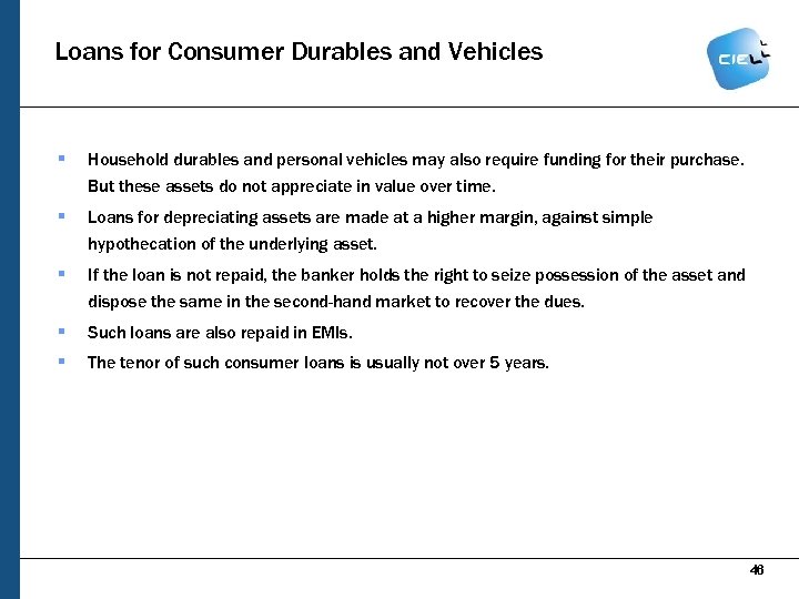 Loans for Consumer Durables and Vehicles § Household durables and personal vehicles may also