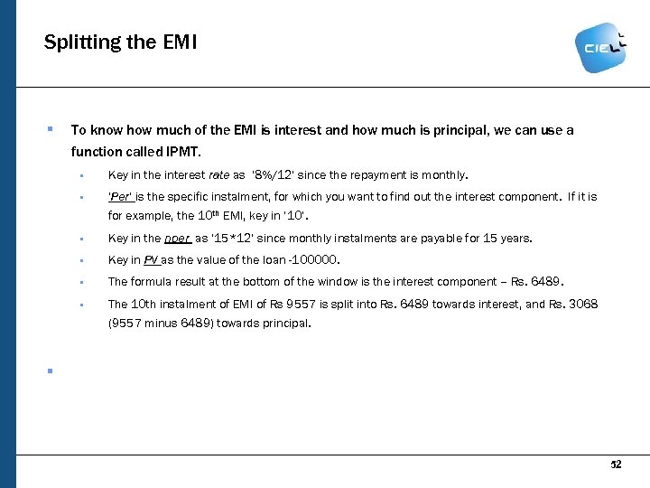 Splitting the EMI § To know how much of the EMI is interest and