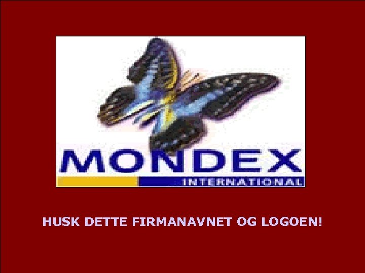 HUSK DETTE FIRMANAVNET OG LOGOEN! 