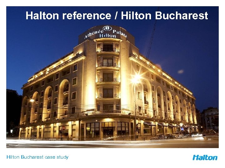 Halton reference / Hilton Bucharest case study 