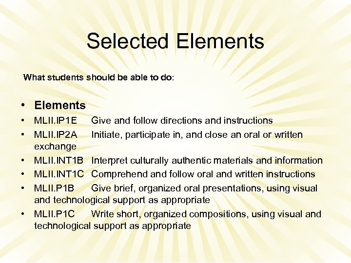 Selected Elements What students should be able to do: • Elements • MLII. IP