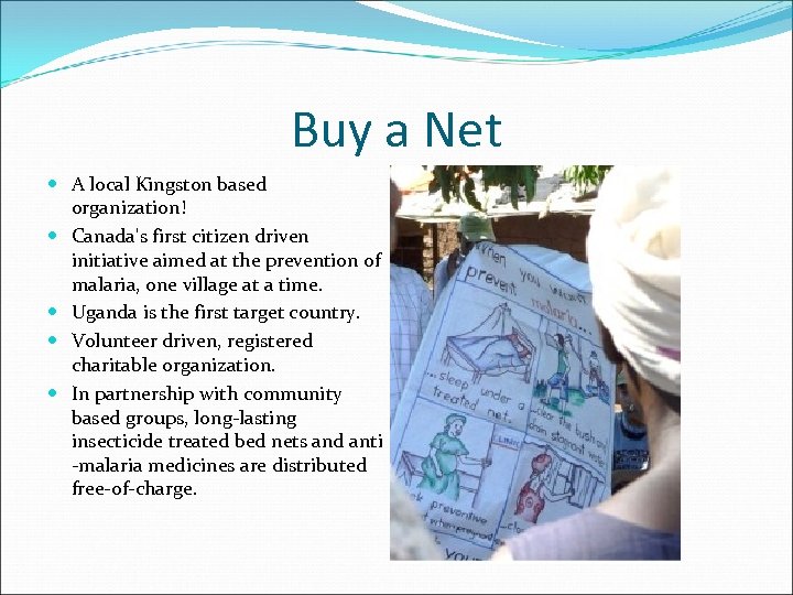 Buy a Net A local Kingston based organization! Canada's first citizen driven initiative aimed
