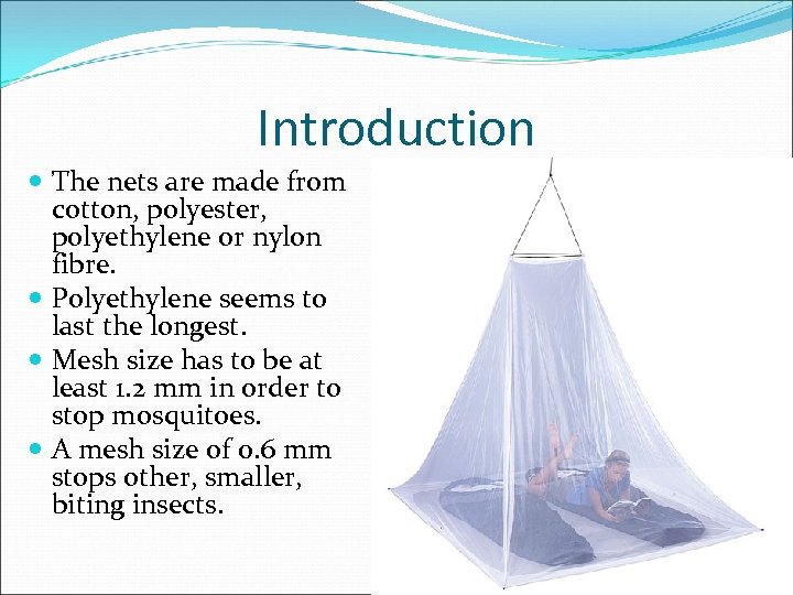 Introduction The nets are made from cotton, polyester, polyethylene or nylon fibre. Polyethylene seems
