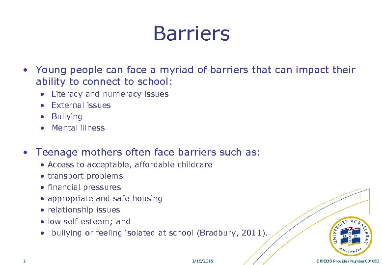 Barriers • Young people can face a myriad of barriers that can impact their