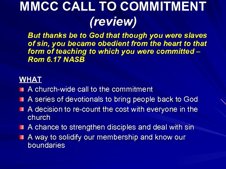 MMCC CALL TO COMMITMENT (review) But thanks be to God that though you were