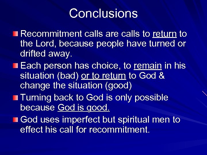 Conclusions Recommitment calls are calls to return to the Lord, because people have turned