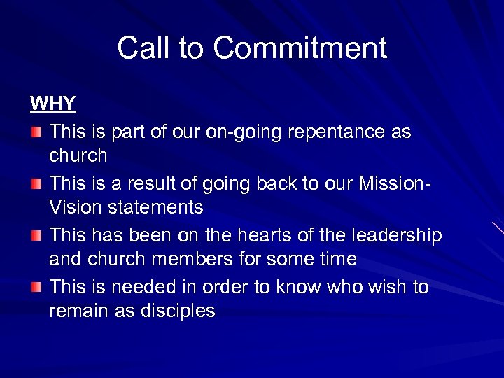 Call to Commitment WHY This is part of our on-going repentance as church This