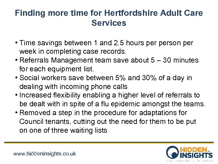 Finding more time for Hertfordshire Adult Care Services • Time savings between 1 and