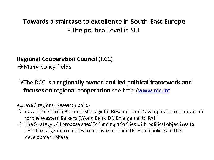 Towards a staircase to excellence in South-East Europe - The political level in SEE