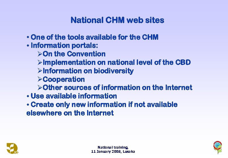 National CHM web sites • One of the tools available for the CHM •