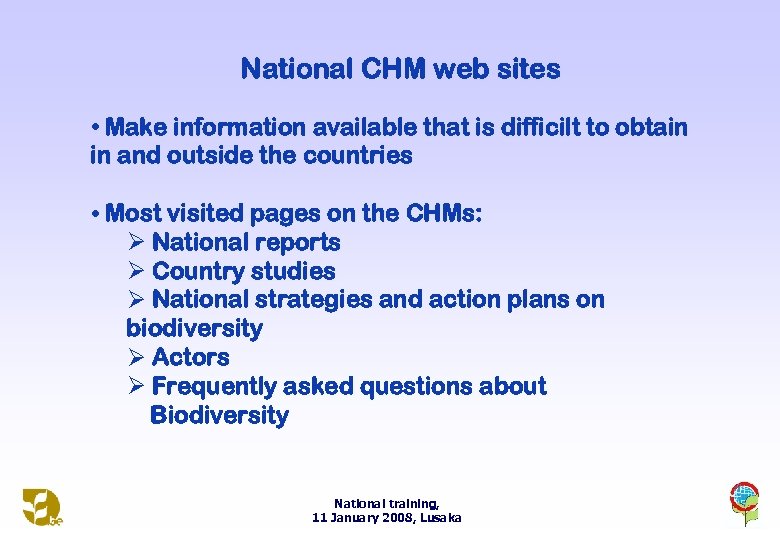 National CHM web sites • Make information available that is difficilt to obtain in
