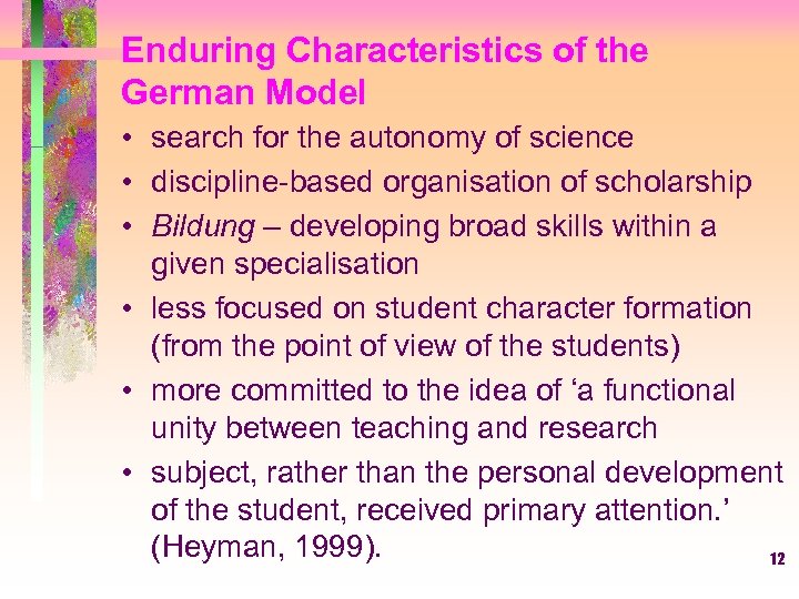 Enduring Characteristics of the German Model • search for the autonomy of science •