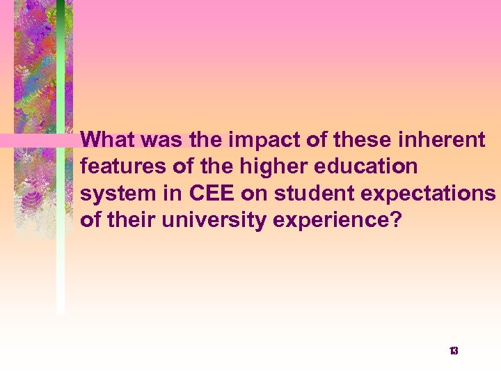 What was the impact of these inherent features of the higher education system in