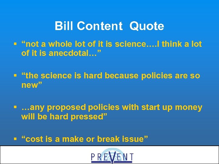 Bill Content Quote § “not a whole lot of it is science…. I think