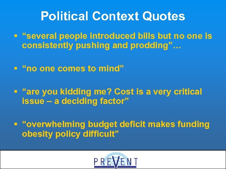 Political Context Quotes § “several people introduced bills but no one is consistently pushing