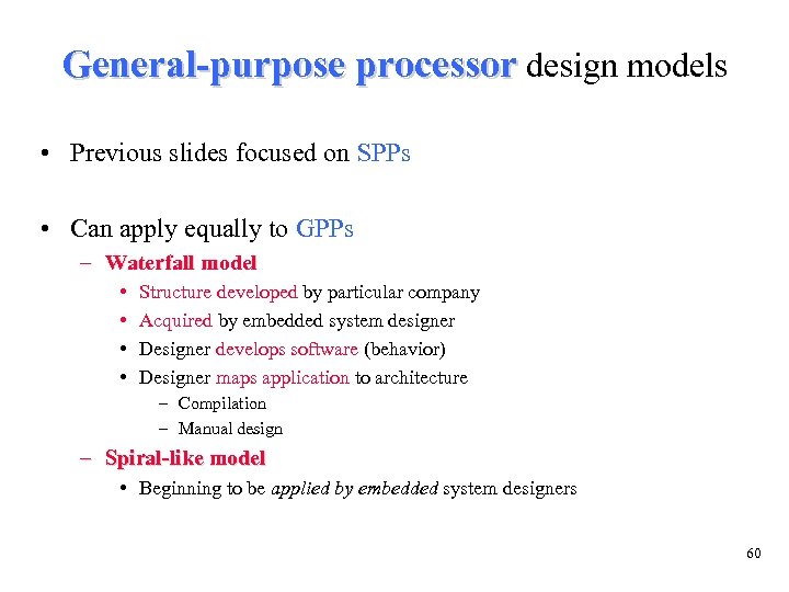 General-purpose processor design models • Previous slides focused on SPPs • Can apply equally