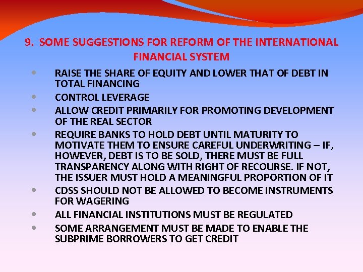 9. SOME SUGGESTIONS FOR REFORM OF THE INTERNATIONAL FINANCIAL SYSTEM RAISE THE SHARE OF