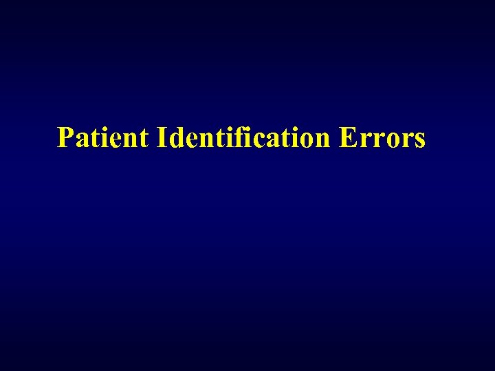 Patient Identification Errors 