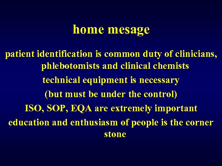home mesage patient identification is common duty of clinicians, phlebotomists and clinical chemists technical