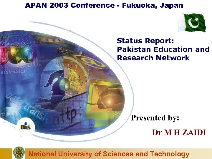 APAN 2003 Conference - Fukuoka, Japan Status Report: Pakistan Education and Research Network Presented