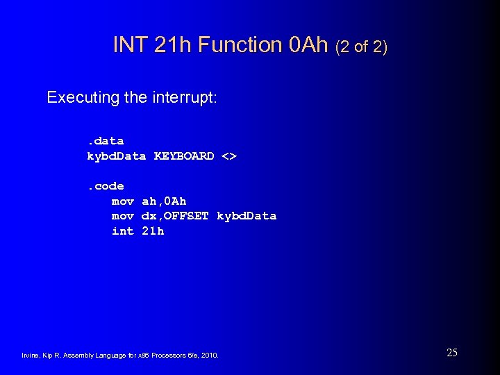 INT 21 h Function 0 Ah (2 of 2) Executing the interrupt: . data