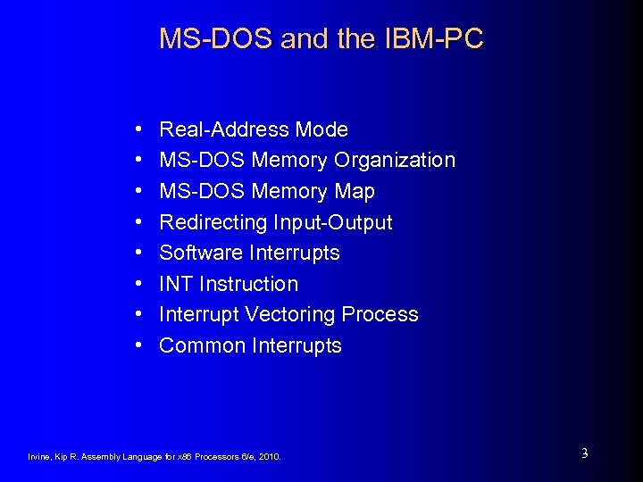 MS-DOS and the IBM-PC • • Real-Address Mode MS-DOS Memory Organization MS-DOS Memory Map