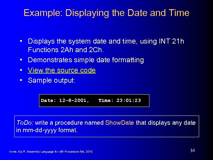 Example: Displaying the Date and Time • Displays the system date and time, using