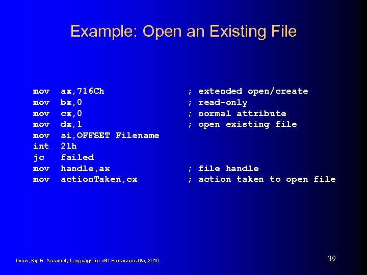 Example: Open an Existing File mov mov mov int jc mov ax, 716 Ch