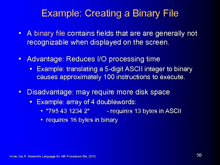 Example: Creating a Binary File • A binary file contains fields that are generally