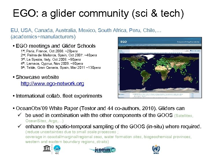 EGO: a glider community (sci & tech) EU, USA, Canada, Australia, Mexico, South Africa,