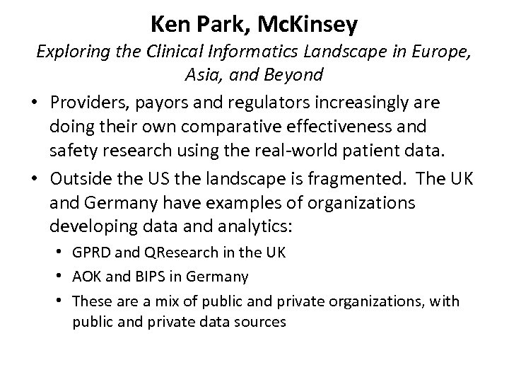 Ken Park, Mc. Kinsey Exploring the Clinical Informatics Landscape in Europe, Asia, and Beyond