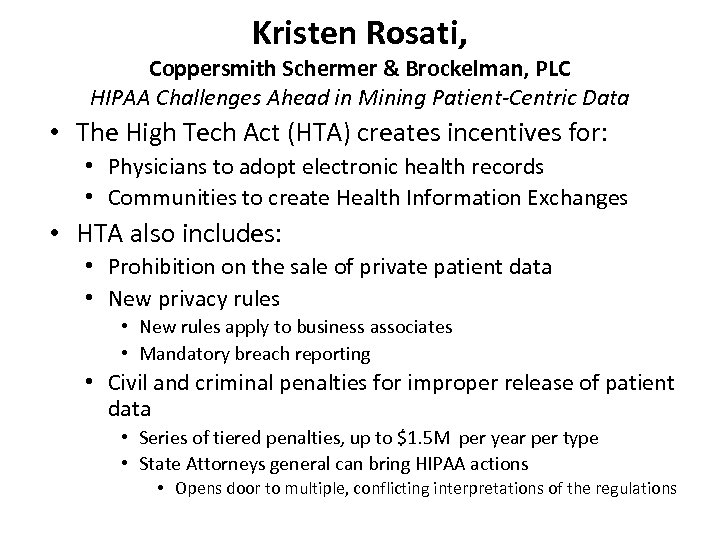 Kristen Rosati, Coppersmith Schermer & Brockelman, PLC HIPAA Challenges Ahead in Mining Patient-Centric Data
