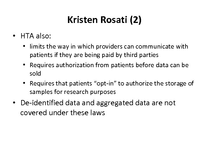 Kristen Rosati (2) • HTA also: • limits the way in which providers can