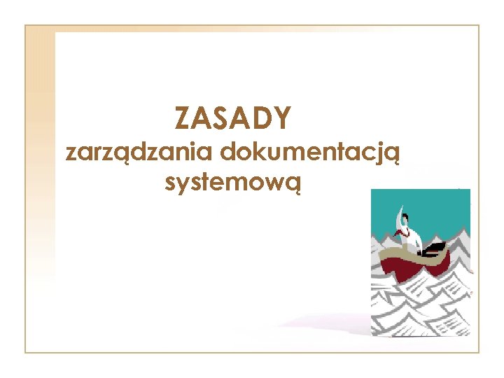 ZASADY zarządzania dokumentacją systemową 