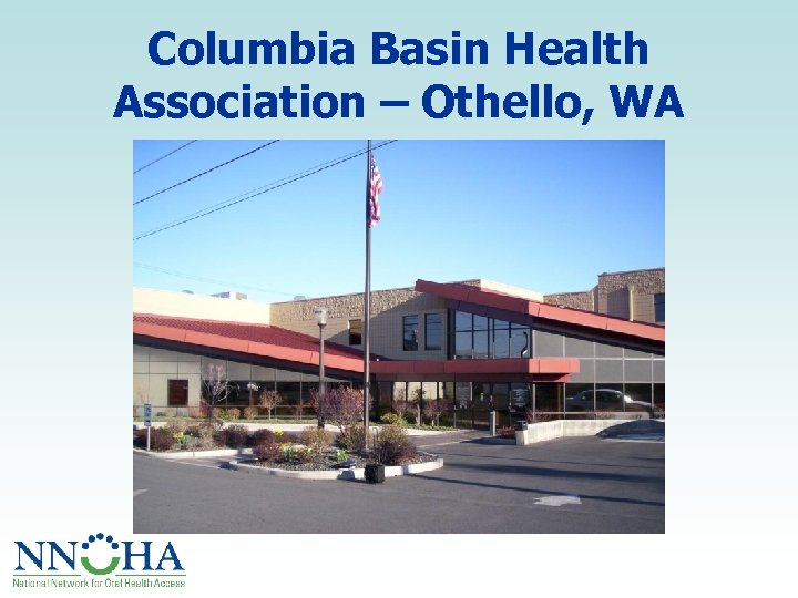 Columbia Basin Health Association – Othello, WA 