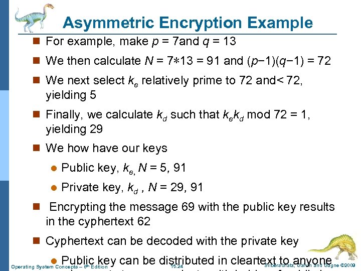 Asymmetric Encryption Example n For example, make p = 7 and q = 13