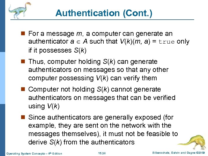 Authentication (Cont. ) n For a message m, a computer can generate an authenticator
