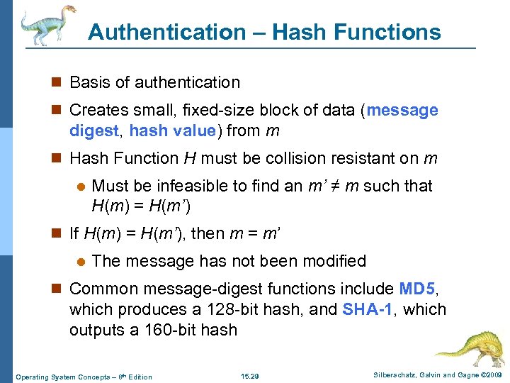 Authentication – Hash Functions n Basis of authentication n Creates small, fixed-size block of