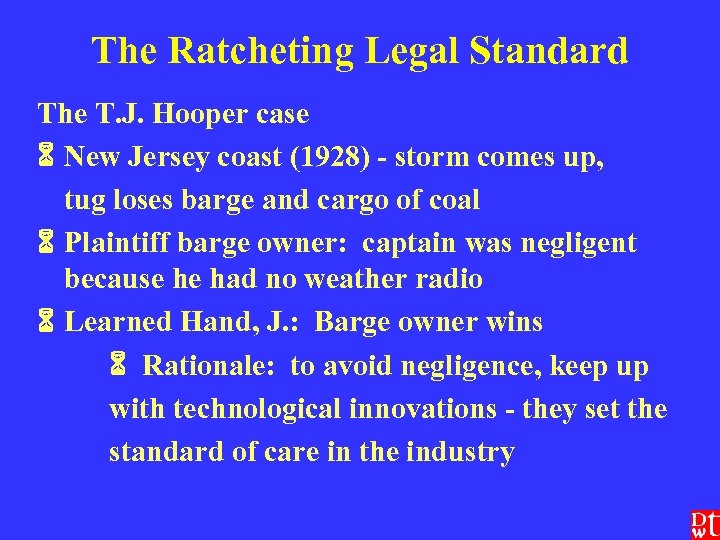The Ratcheting Legal Standard The T. J. Hooper case New Jersey coast (1928) -