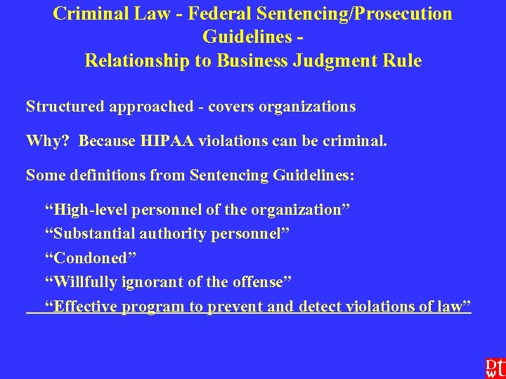 Criminal Law - Federal Sentencing/Prosecution Guidelines Relationship to Business Judgment Rule Structured approached -