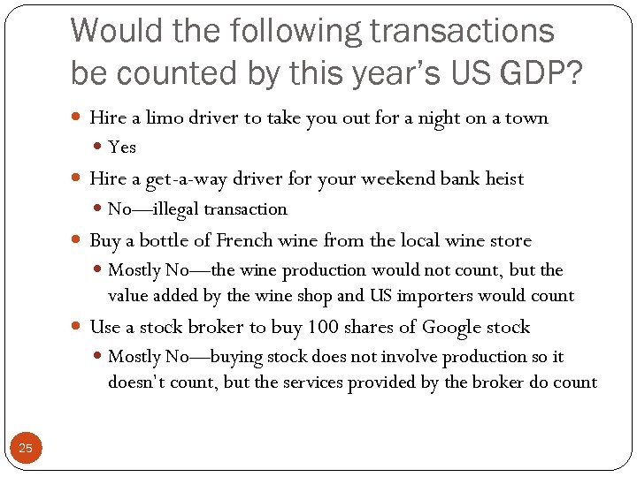 Would the following transactions be counted by this year’s US GDP? Hire a limo