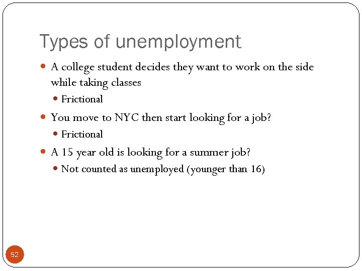 Types of unemployment A college student decides they want to work on the side