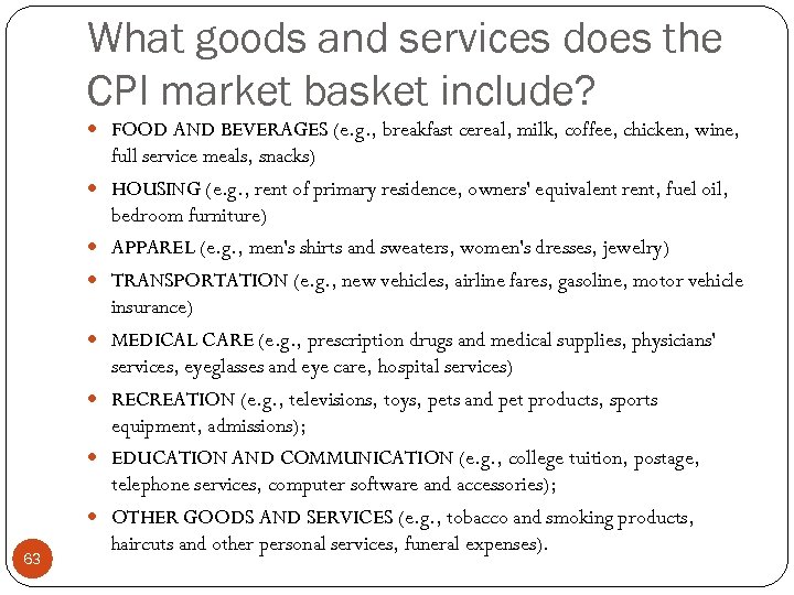 What goods and services does the CPI market basket include? FOOD AND BEVERAGES (e.