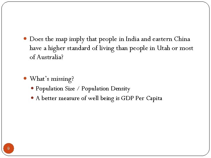  Does the map imply that people in India and eastern China have a