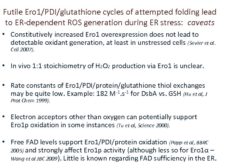 Futile Ero 1/PDI/glutathione cycles of attempted folding lead to ER-dependent ROS generation during ER