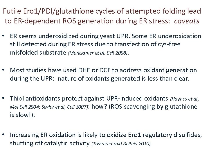 Futile Ero 1/PDI/glutathione cycles of attempted folding lead to ER-dependent ROS generation during ER