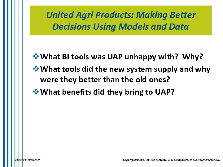 United Agri Products: Making Better Decisions Using Models and Data v What BI tools