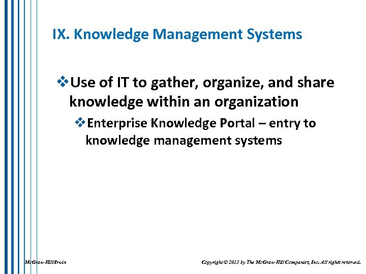 IX. Knowledge Management Systems v. Use of IT to gather, organize, and share knowledge