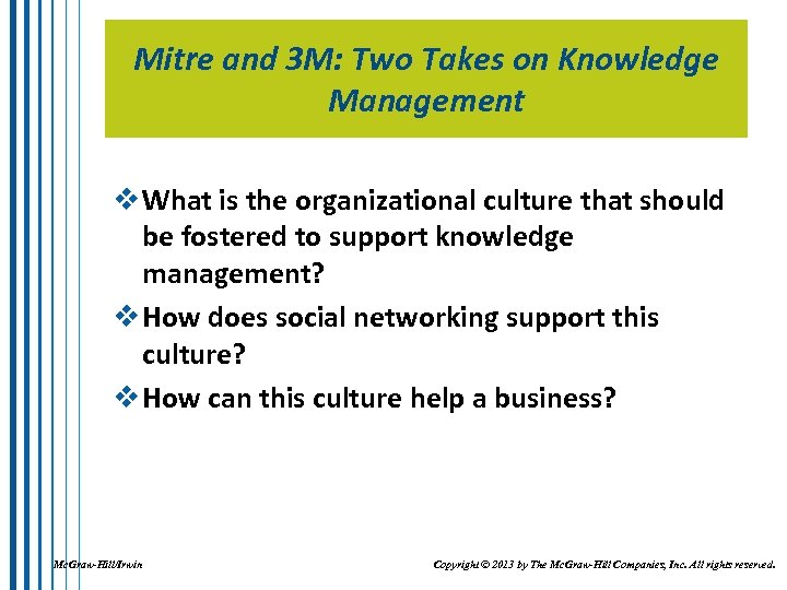 Mitre and 3 M: Two Takes on Knowledge Management v What is the organizational